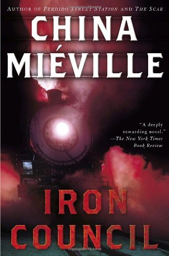 Cover for China Mieville · Iron Council (Taschenbuch) [Reprint edition] (2005)