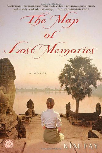 Cover for Kim Fay · The Map of Lost Memories: a Novel (Paperback Book) [Reprint edition] (2013)