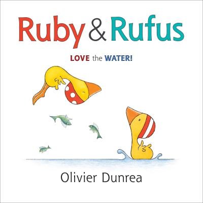 Cover for Olivier Dunrea · Ruby and Rufus: Love the Water! (Board book) (2021)