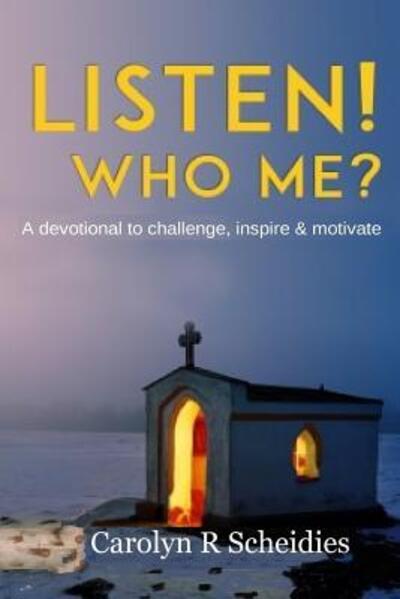 Cover for Carolyn R Scheidies · Listen! Who Me? (Paperback Book) (2018)