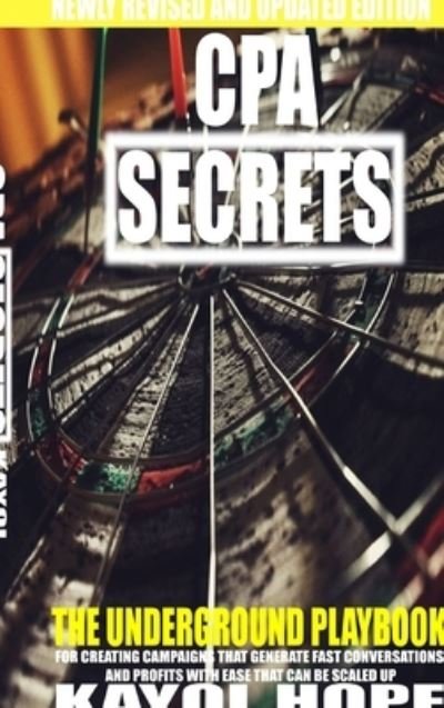 CPA Secrets - Kayol Hope - Kirjat - Lulu Press, Inc. - 9780359769421 - keskiviikko 3. heinäkuuta 2019