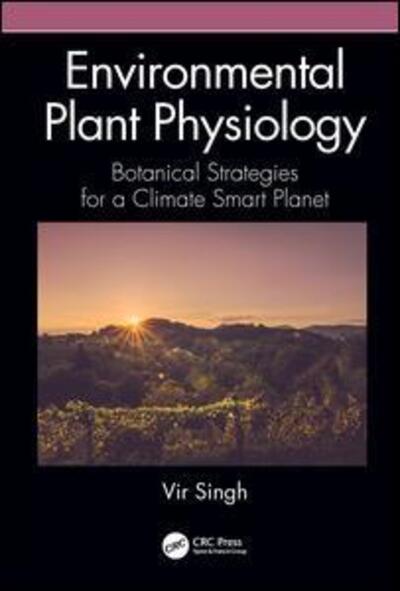 Cover for Vir Singh · Environmental Plant Physiology: Botanical Strategies for a Climate Smart Planet (Hardcover Book) (2020)