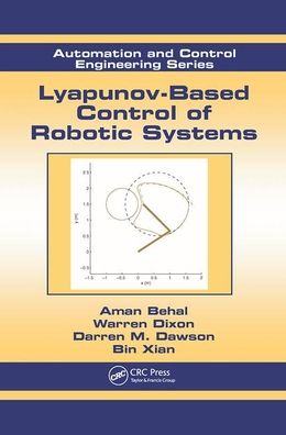 Cover for Aman Behal · Lyapunov-Based Control of Robotic Systems (Paperback Book) (2019)