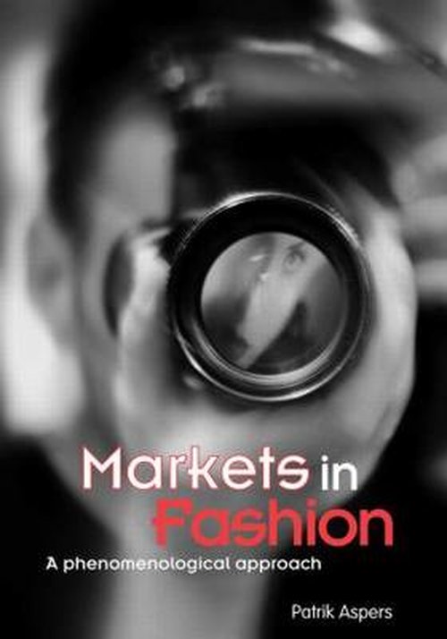 Cover for Aspers, Patrik (Stockholm University) · Markets in Fashion: A phenomenological approach - Routledge Studies in Business Organizations and Networks (Paperback Book) (2011)