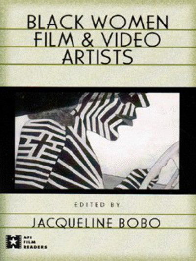 Cover for J Bobo · Black Women Film and Video Artists - AFI Film Readers (Paperback Book) (1998)