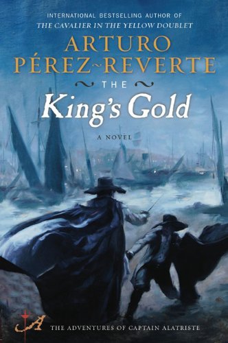 Cover for Arturo Perez-reverte · The King's Gold: a Novel (Taschenbuch) [Reprint edition] (2009)