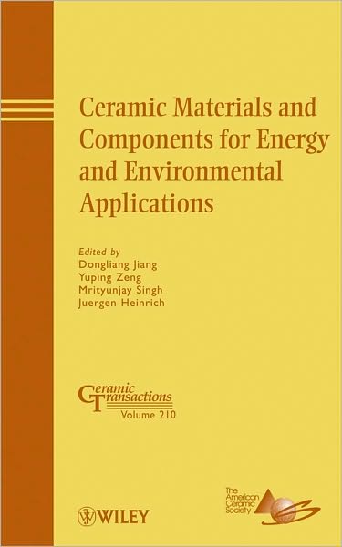 Cover for Dongliang Jiang · Ceramic Materials and Components for Energy and Environmental Applications - Ceramic Transactions Series (Hardcover Book) (2010)
