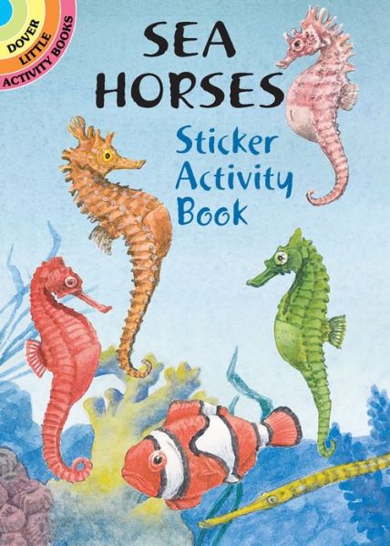 Cover for Steven James Petruccio · Sea Horses Sticker Activity Book - Little Activity Books (MERCH) (2003)