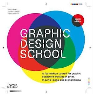 Cover for David Dabner · Graphic Design School: A Foundation Course for Graphic Designers Working in Print, Moving Image and Digital Media (Paperback Book) [Eighth edition] (2023)