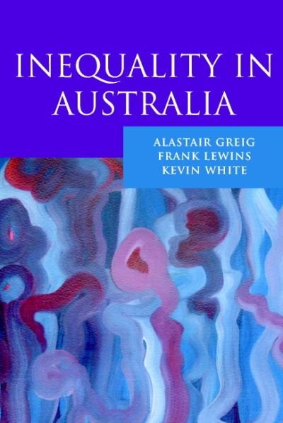 Cover for Greig, Alastair (Australian National University, Canberra) · Inequality in Australia (Paperback Bog) (2003)