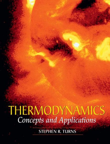 Cover for Turns, Stephen R. (Pennsylvania State University) · Thermodynamics: Concepts and Applications (Book) (2006)