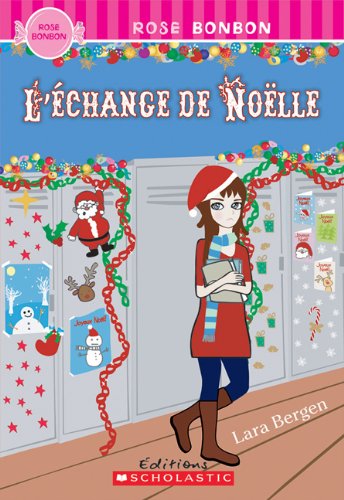 Cover for Lara Bergen · L' Echange De No'lle (Rose Bonbon) (French Edition) (Paperback Book) [French edition] (2009)