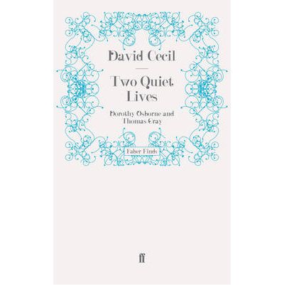 Cover for Lord David Cecil · Two Quiet Lives: Dorothy Osborne and Thomas Gray (Paperback Book) [Main edition] (2009)
