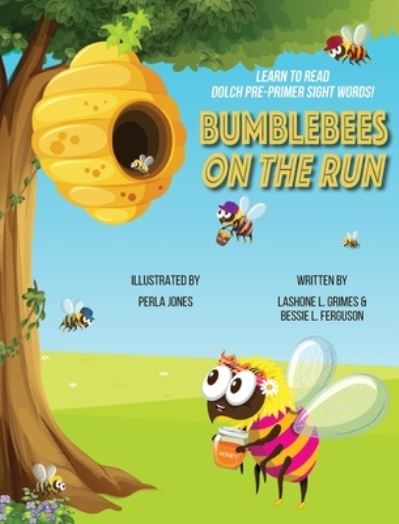 Cover for Lashone L Grimes · Bumblebees On the Run (Hardcover Book) (2021)