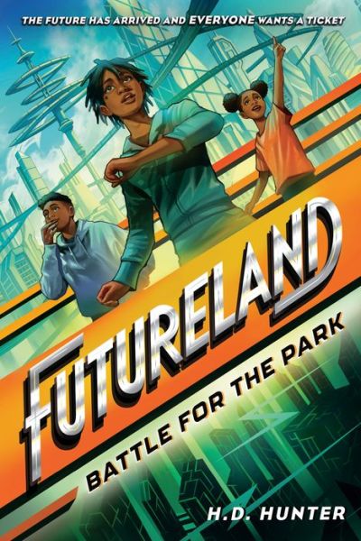 Cover for H.D. Hunter · Futureland: Battle for the Park - Futureland (#1) (Hardcover Book) (2022)