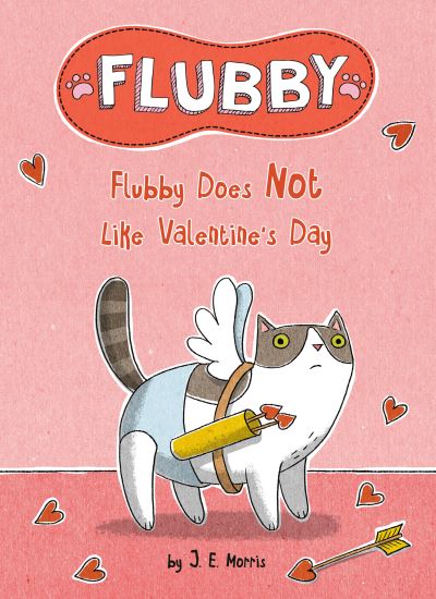 Cover for J. E. Morris · Flubby Does Not Like Valentine's Day (Book) (2023)