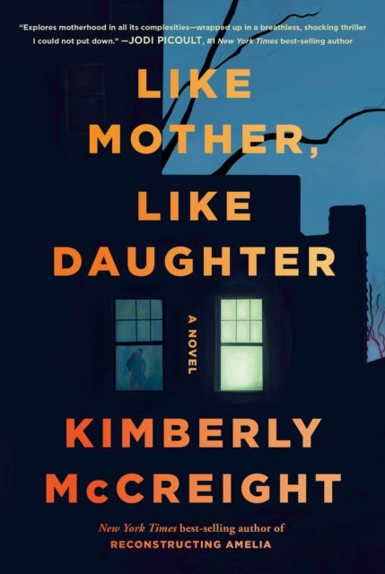 Cover for Kimberly McCreight · Like Mother, Like Daughter (Bound Book) (2024)