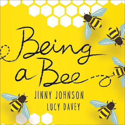 Cover for Jinny Johnson · Being A Bee (Inbunden Bok) (2018)