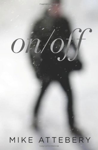 On/off - a Jekyll and Hyde Story - Mike Attebery - Bøger - Cryptic Bindings - 9780615591421 - 22. januar 2013