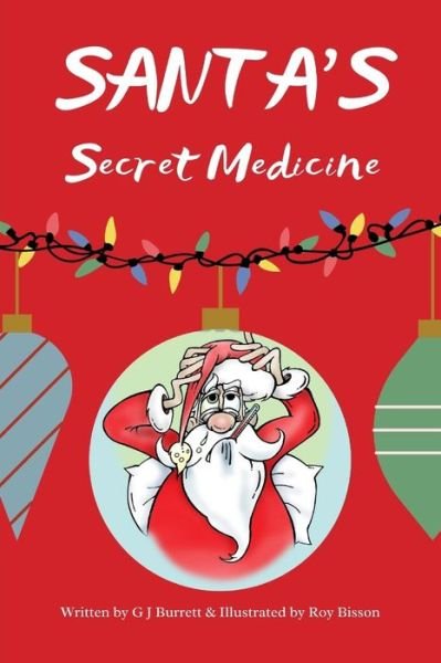 Cover for Gary J Burrett · Santa's Secret Medicine (Paperback Book) (2022)