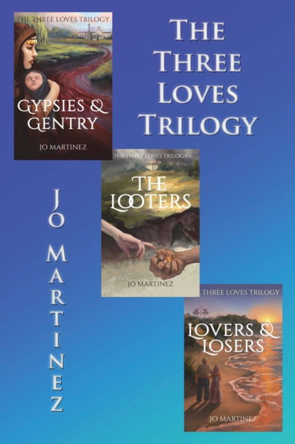 Cover for Jo Martinez · The Three Loves Trilogy (Paperback Book) (2020)