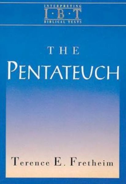 The Pentateuch: Interpreting Biblical Texts Series (Intepreting Biblical Texts) - Terence E. Fretheim - Books - Abingdon Press - 9780687008421 - November 1, 1996