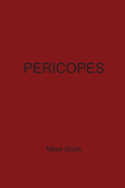 Cover for Miles Groth · Pericopes (Paperback Book) (2016)