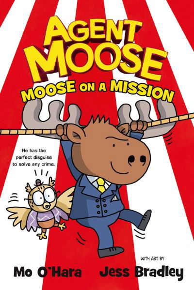 Agent Moose: Moose on a Mission - Agent Moose - Mo O'Hara - Livros - Scholastic - 9780702314421 - 7 de julho de 2022