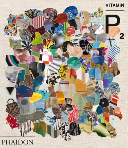 Vitamin P2 - New Perspectives in Painting - Phaidon Editors - Other - Phaidon Press Ltd - 9780714869421 - May 23, 2016