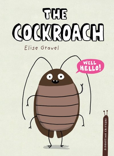 Cover for Elise Gravel · The Cockroach (Hardcover Book) (2020)