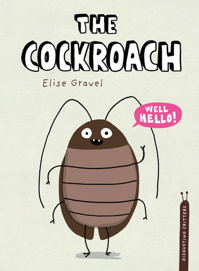 The Cockroach - Elise Gravel - Książki - Tundra Books - 9780735266421 - 4 lutego 2020