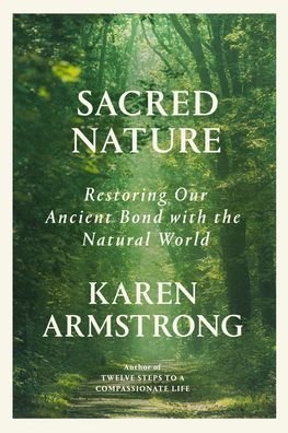 Cover for Karen Armstrong · Sacred Nature (Hardcover bog) (2022)