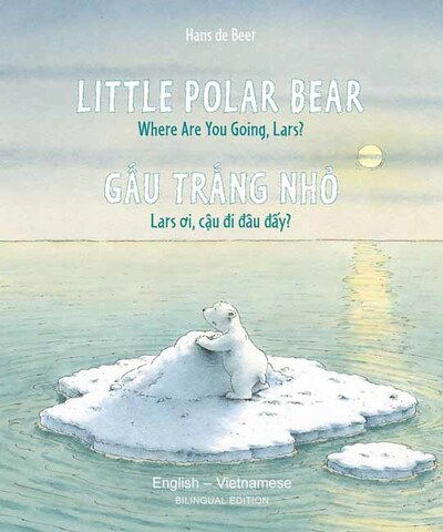 Cover for Hans de Beer · Little Polar Bear - English / Vietnamese - Little Polar Bear (Taschenbuch) (2020)