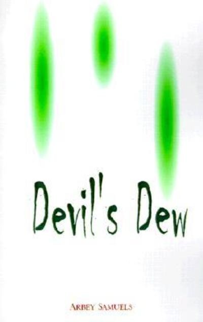 Cover for Arbey Samuels · &quot;Devil's Dew&quot; (Pocketbok) (2000)