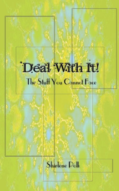 Cover for Shirlene Polk · Deal With It! (Paperback Bog) (2002)