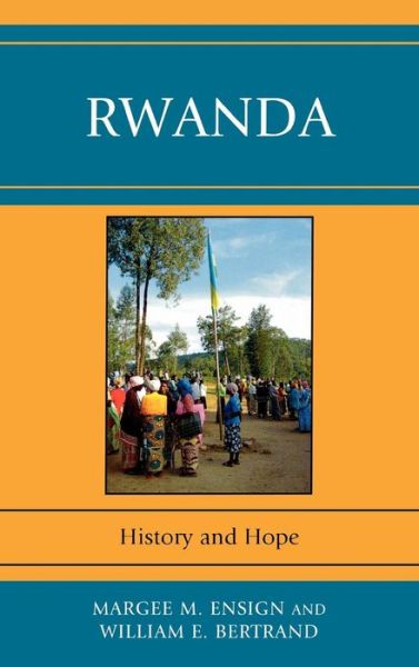 Cover for Margee M. Ensign · Rwanda: History and Hope (Hardcover Book) (2009)