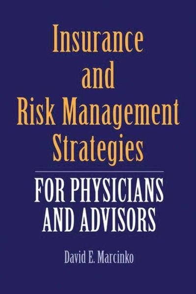 Cover for David E. Marcinko · Insurance and Risk Management Strategies for Physicians and Advisors (Pocketbok) [New edition] (2004)