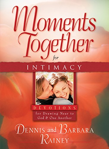 Cover for Dennis Rainey · Moments Together for Intimacy (Paperback Book) (2008)