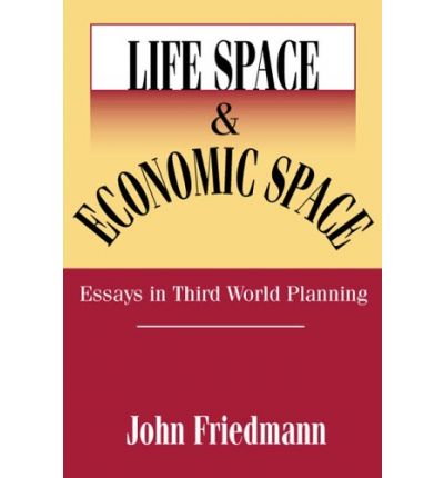 Cover for John Friedmann · Life Space and Economic Space: Third World Planning in Perspective (Paperback Book) [Revised Ed. edition] (2002)