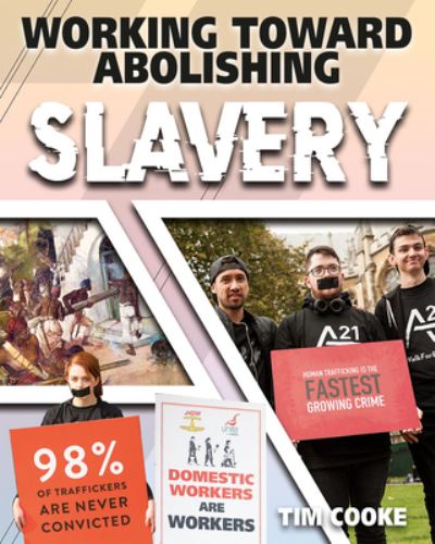 Cover for Tim Cooke · Working Toward Abolishing Slavery (Book) (2020)