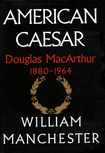 Cover for William Manchester · American Caesar (Part B): Douglas Macarthur 1880-1964: Library Edition (Audiobook (CD)) [Unabridged edition] (2005)