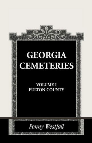 Cover for Penny Westfall · Georgia Cemeteries, Volume I: Fulton County (Paperback Bog) (2009)