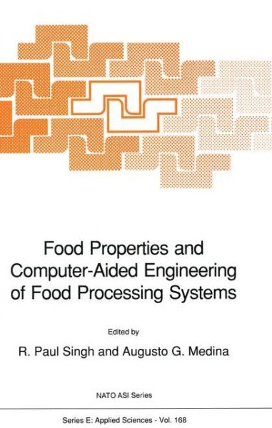 Cover for Nato Advanced Research Workshop on Food Properties and Computer-aided Engineering of Food · Food Properties and Computer-aided Engineering of Food Processing Systems: Conference Proceedings - Nato Science Series E: (Hardcover Book) (1989)