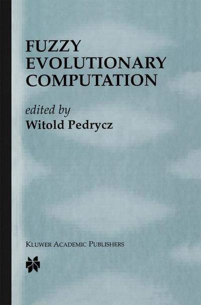 Witold Pedrycz · Fuzzy Evolutionary Computation (Gebundenes Buch) [1997 edition] (1997)