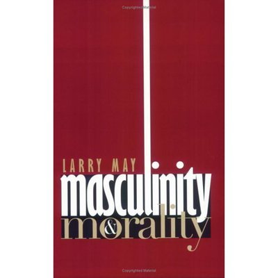 Cover for Larry May · Masculinity and Morality (Pocketbok) (1998)