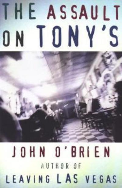 Cover for John O'Brien · The Assault on Tony's (Pocketbok) (1998)