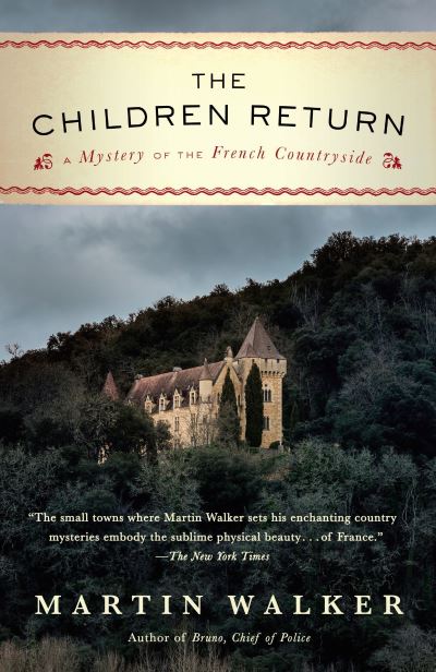 Cover for Martin Walker · The Children Return A Mystery of the French Countryside (Paperback Book) (2016)