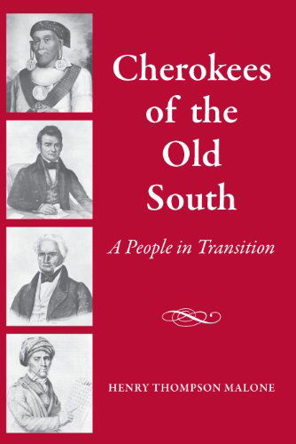 Cherokees of the Old South: A People in Transition - Henry Thompson Malone - Books - University of Georgia Press - 9780820335421 - April 1, 2010