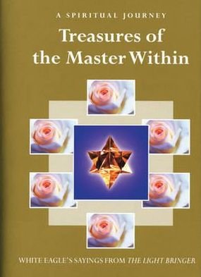 Cover for White Eagle · Treasures of the Master Within: a Spiritual Journey (Hardcover Book) (2002)