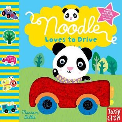 Cover for Nosy Crow Ltd · Noodle Loves to Drive - Noodle (Board book) (2012)